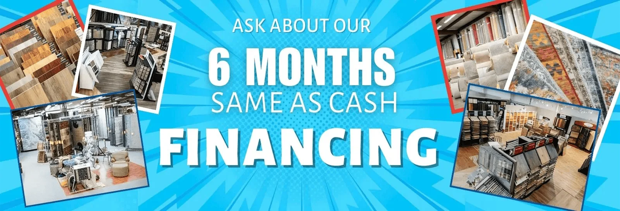 Ask about our 6 months same as cash financing offer!